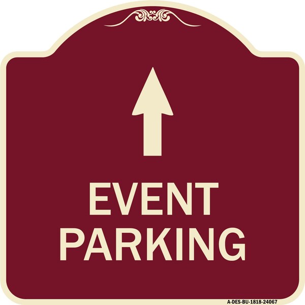 Event Parking Only With Up Arrow Heavy-Gauge Aluminum Architectural Sign, 18" x 18", BU-1818-24067